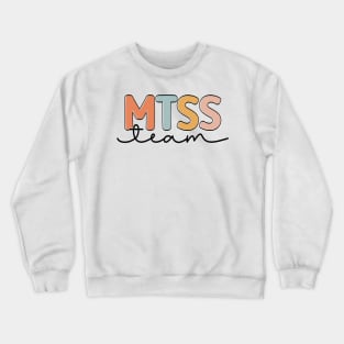 MTSS Team Cool MTSS Coach Academic Support Teacher Crewneck Sweatshirt